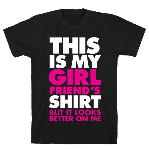 This Is My Girlfriend's Shirt T-Shirt
