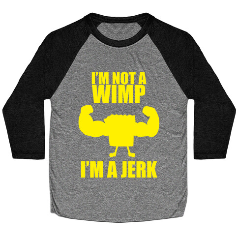 I'm A Jerk Baseball Tee