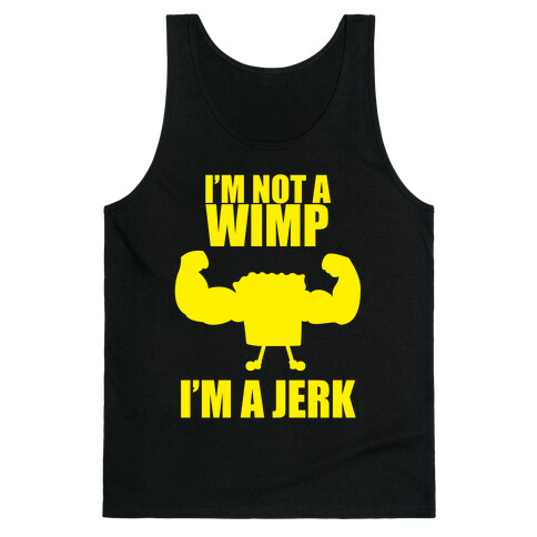 I'm A Jerk Tank Top