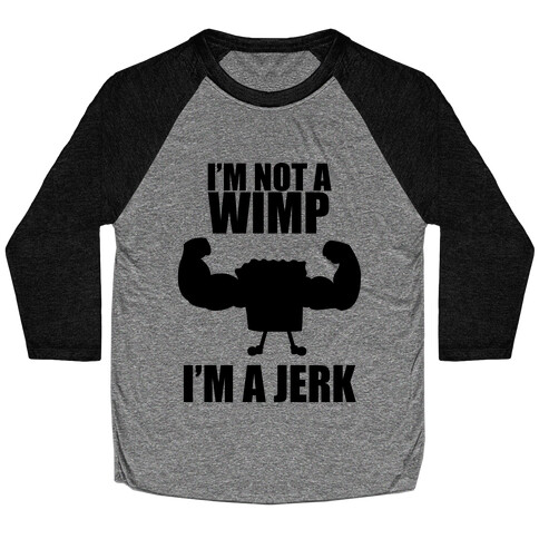 I'm A Jerk Baseball Tee