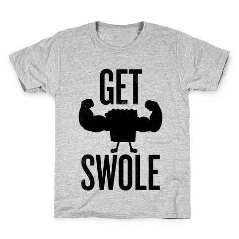 Get Swole Kids T-Shirt