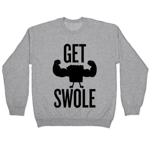 Get Swole Pullover