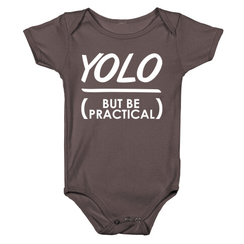 Yolo (But Be Practical) Baby One-Piece