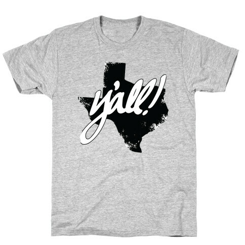 Y'all! (Texas) T-Shirt