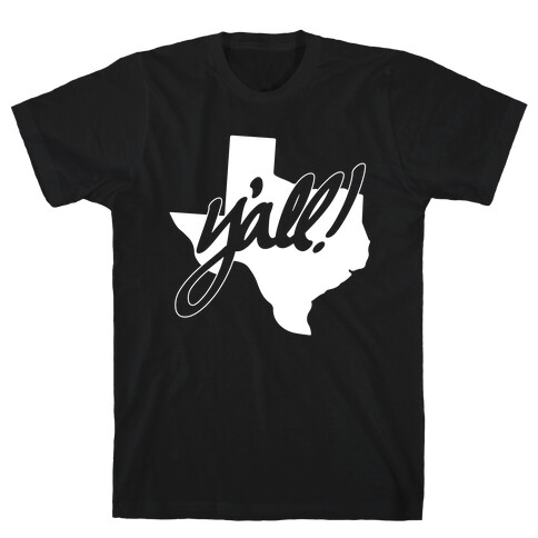 Y'all! (Texas) T-Shirt
