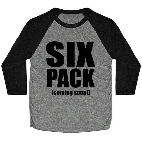 Six Pack (Coming Soon!) Baseball Tee