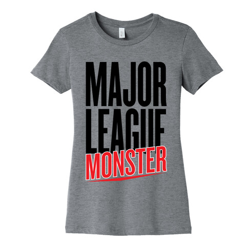 Major League Monster Womens T-Shirt