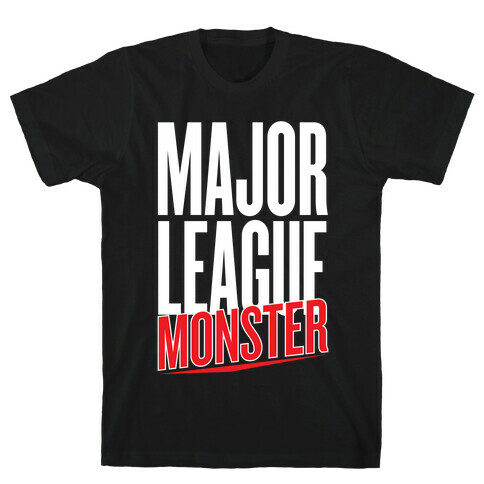 Major League Monster T-Shirt