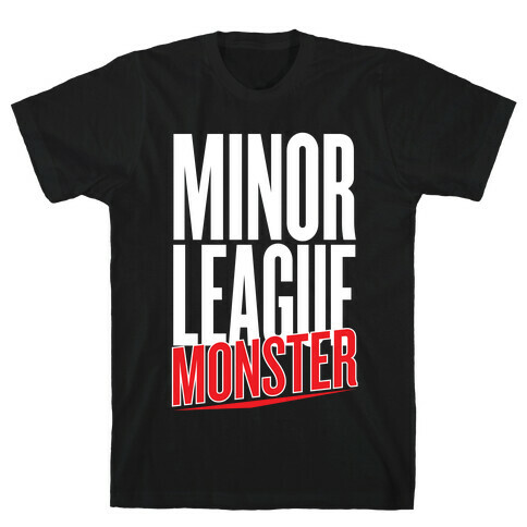 Minor League Monster T-Shirt