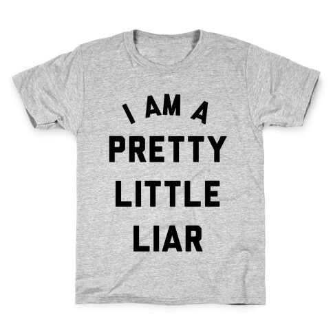 I Am a Pretty Litter Liar Kids T-Shirt