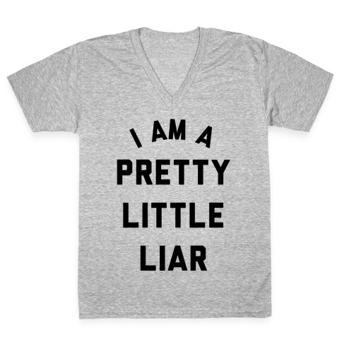 I Am a Pretty Litter Liar V-Neck Tee Shirt