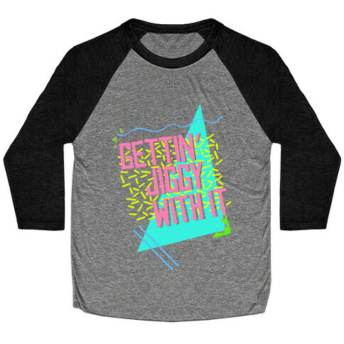 Gettin' Jiggy With It Baseball Tee