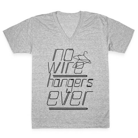 No More Wire Hangers V-Neck Tee Shirt