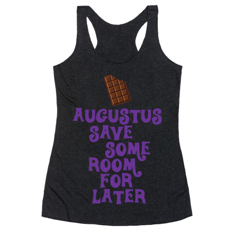 Augustus Save Some Room For Later Racerback Tank Top