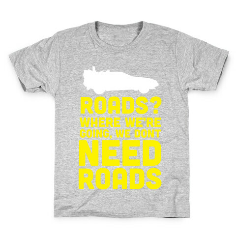 Roads? Kids T-Shirt