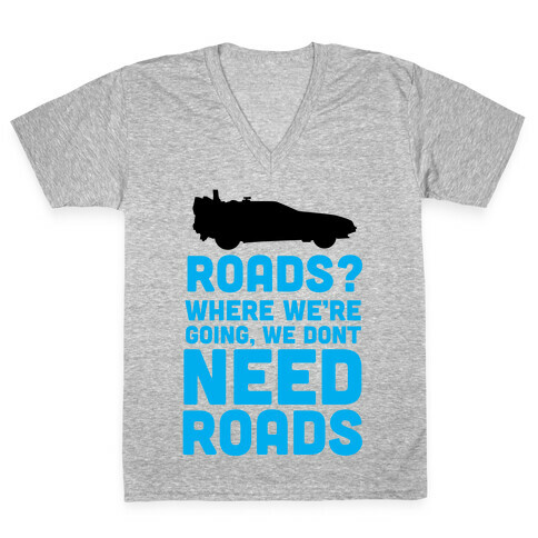 Roads? V-Neck Tee Shirt