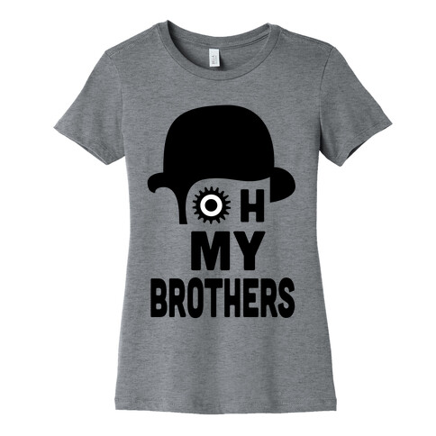 Oh My Brothers Womens T-Shirt