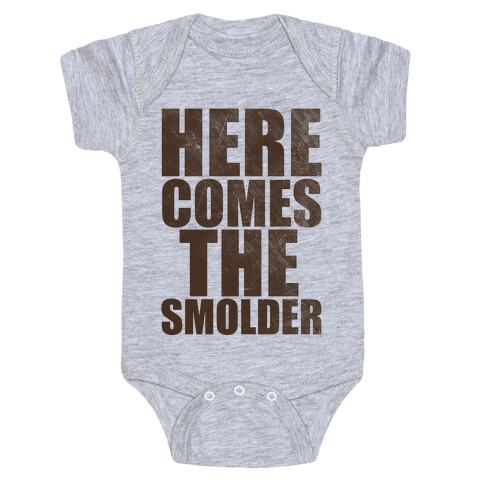 Here Comes The Smolder Baby One-Piece
