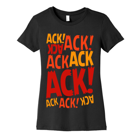 Ack Ack Ack Womens T-Shirt