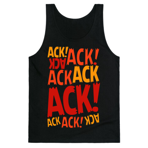 Ack Ack Ack Tank Top