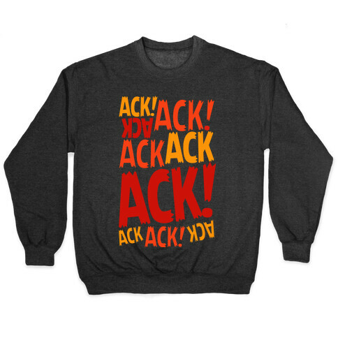 Ack Ack Ack Pullover
