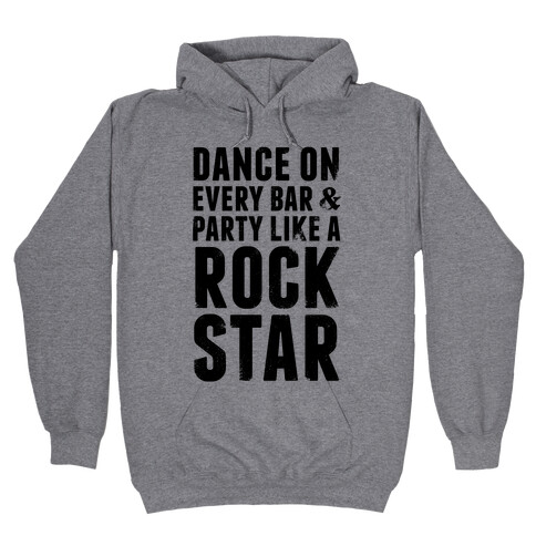 Party Like A Rock Star Hooded Sweatshirt