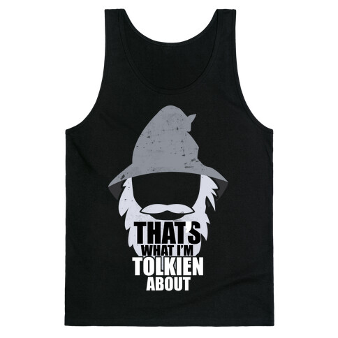That's What I'm Tolkien About Tank Top