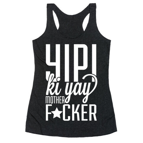 Yipi Ki Yay Racerback Tank Top