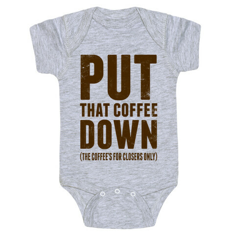 Put That Coffee Down Baby One-Piece