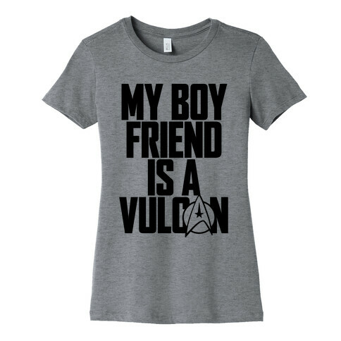 My Boyfriend Is A Vulcan Womens T-Shirt