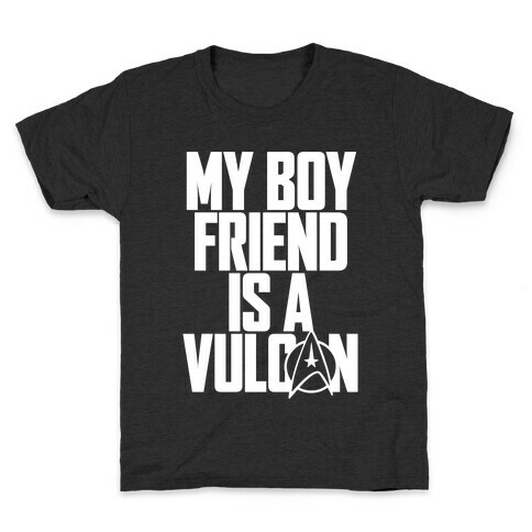 My Boyfriend Is A Vulcan Kids T-Shirt