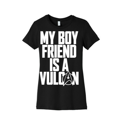 My Boyfriend Is A Vulcan Womens T-Shirt