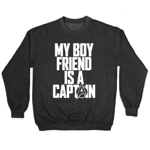 My Boyfriend Is A Captain Pullover