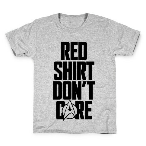 Red Shirt, Don't Care Kids T-Shirt