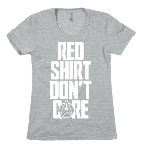 Red Shirt, Don't Care Womens T-Shirt