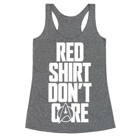 Red Shirt, Don't Care Racerback Tank Top