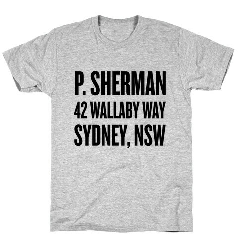 P. Sherman 42 Wallaby Way Sydney T-Shirt