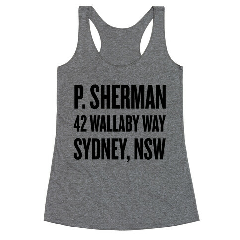 P. Sherman 42 Wallaby Way Sydney Racerback Tank Top