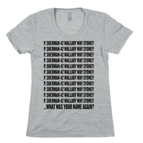 P. Sherman 42 Wallaby Way Sydney Womens T-Shirt
