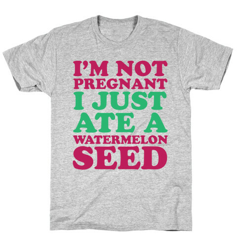 Not Pregnant T-Shirt