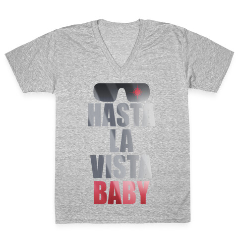 Hasta La Vista Baby V-Neck Tee Shirt