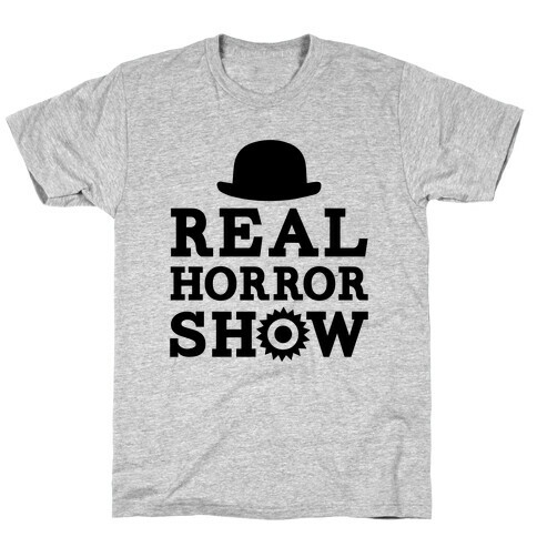 Real Horrorshow T-Shirt