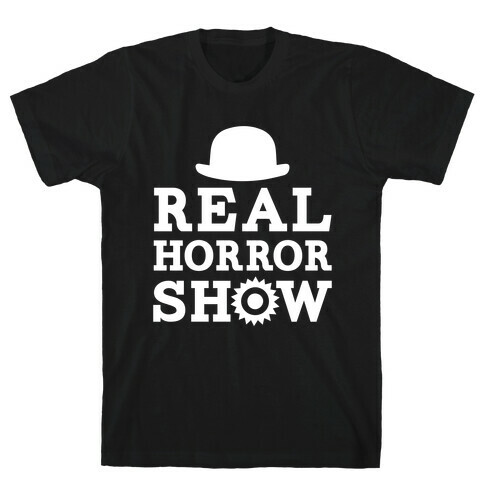 Real Horrorshow T-Shirt