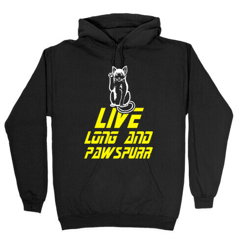 Live Long and Pawspurr Hooded Sweatshirt