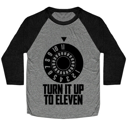 Turn It Up To Eleven Baseball Tee
