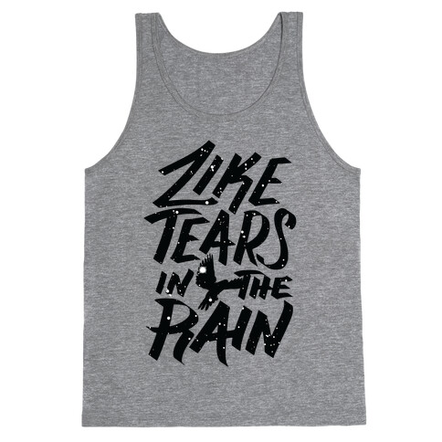 Like Tears In The Rain Tank Top