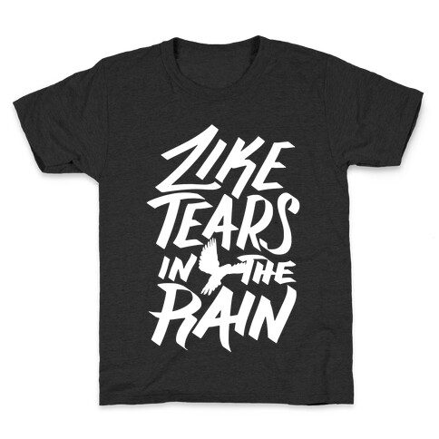 Like Tears In The Rain Kids T-Shirt