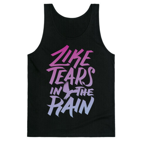 Like Tears In The Rain Tank Top