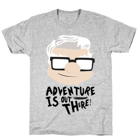 Adventure Is Out There T-Shirt