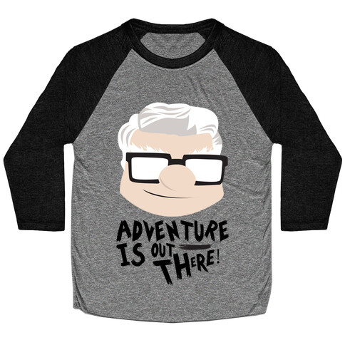 Adventure Is Out There Baseball Tee